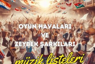 oyun havaları ve zeybek şarkıları
